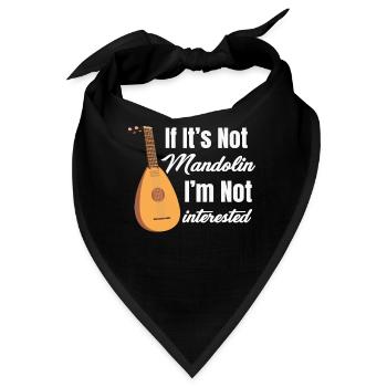 Wenn Es Nicht Um Mandoline Geht, Bin Ich Nicht - Bandana - Schwarz - Vorne