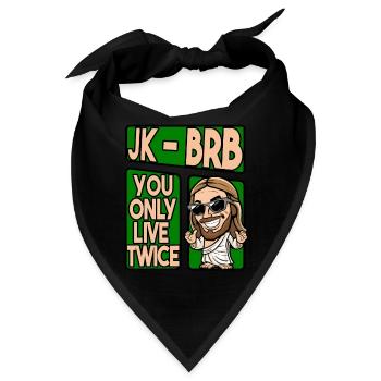 JK - BRB YOU ONLY LIVE TWICE - Bandana - Schwarz - Vorne