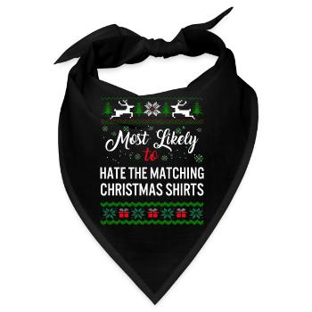 Am ehesten hassen Sie die passenden Weihnachtshemden - Bandana - Schwarz - Vorne