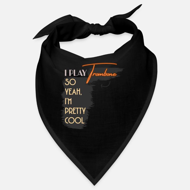 I Play Trombone So Yeah I'm Pretty Cool Bandana