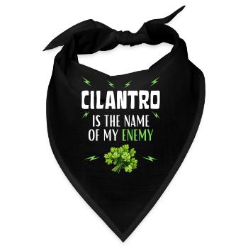 CILANTRO ist der Name meines Feindes - Bandana - Schwarz - Vorne
