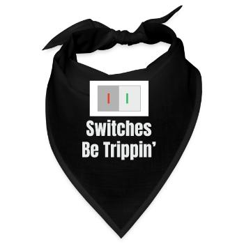 Schalter Sind Trippin' Elektroingenieur Humor - Bandana - Schwarz - Vorne