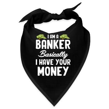 Ich Bin Ein Banker, Im Grunde Habe Ich Ihr Geld - Bandana - Schwarz - Vorne