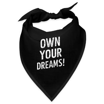 Eigene Deine Träume Motivation - Bandana - Schwarz - Vorne