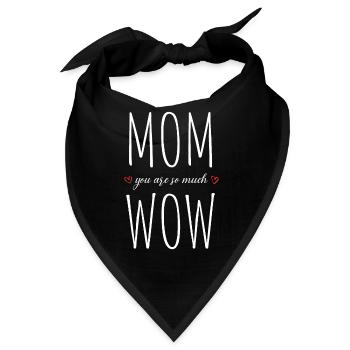 Mama Du Bist Wow Mom You Are Wow Mutter Muttertag - Bandana - Schwarz - Vorne