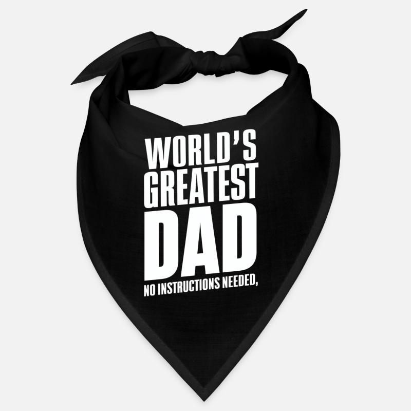 Worlds Greatest Dad No Instructions Needed Bandana