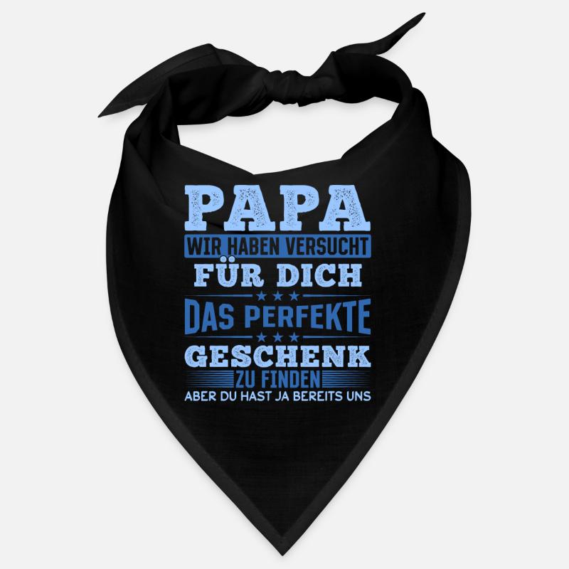 Papa, tu nous as déjà le cadeau parfait Bandana
