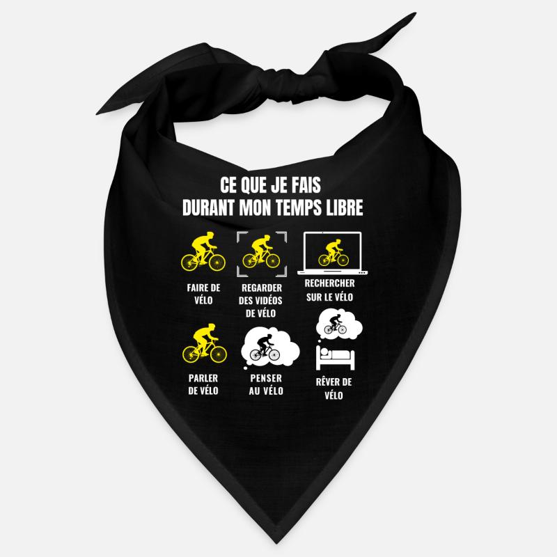 Ce Que Je Fais Durant Mon Temps Libre Vélo Bandana