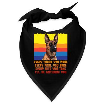 Malinois EVERY SNACK YOU MAKE Belgischer - Bandana - Schwarz - Vorne