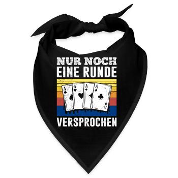 Pokerspieler NUR NOCH EINE RUNDE VERSPROCHEN - Bandana - Schwarz - Vorne