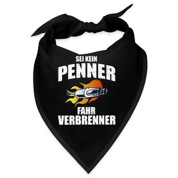 Verbrennungsmotor Sei kein Penner, fahr Verbrenner - Bandana - Schwarz - Vorne