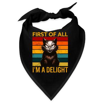 Zunächst einmal I'm A Delight Angry Cat Humor - Bandana - Schwarz - Vorne