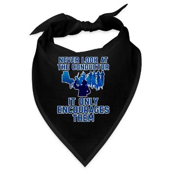 Never Look At The Conductor It Encourages Them 2 - Bandana - Schwarz - Vorne