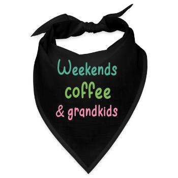 Weekends coffee and grandkids quote weekends - Bandana - Schwarz - Vorne