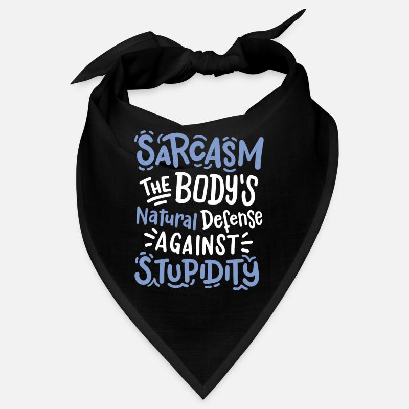 Sarkasmus sarkastischer Spruch Bandana