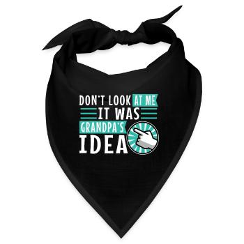It was grandpas idea - Bandana - Schwarz - Vorne
