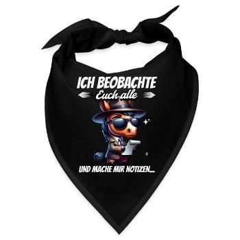Ich Beobachte Euch Alle Und Mache Mir Notizen - Bandana - Schwarz - Vorne