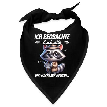 Ich Beobachte Euch Alle Und Mache Mir Notizen - Bandana - Schwarz - Vorne