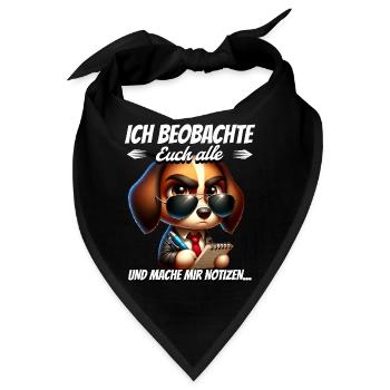 Ich Beobachte Euch Alle Und Mache Mir Notizen - Bandana - Schwarz - Vorne
