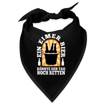 Ein Eimer Bier könnte den Tag noch retten - Bandana - Schwarz - Vorne