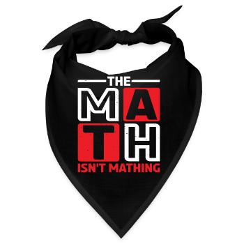 The Math Isn't Mathing 6 - Bandana - Schwarz - Vorne