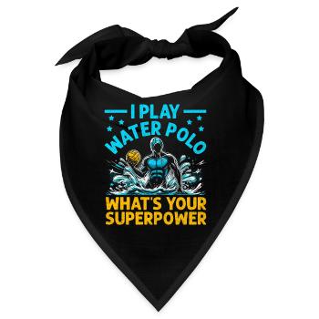 Ich spiele Wasserball Was ist deine Superkraft Aquatic P - Bandana - Schwarz - Vorne