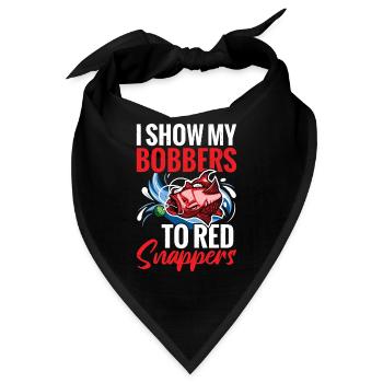 Angeln: Ich Zeige Den Red Snappern Meine Bobber - Bandana - Schwarz - Vorne