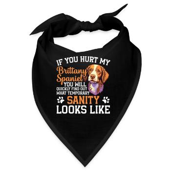 Hund Wenn Sie Meinen Brittany Spaniel Verletzen, - Bandana - Schwarz - Vorne
