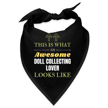 So sieht ein toller Puppensammler-Liebhaber aus - Bandana - Schwarz - Vorne