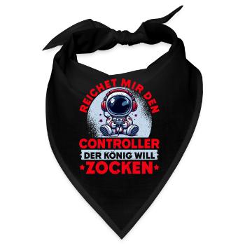 Reichet Mir Den Controller Der König Will Zocken - Bandana - Schwarz - Vorne