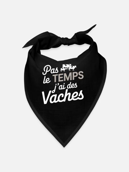 Pas Le Temps J'ai Des Vaches Cadeau Fermier - Bandana - noir