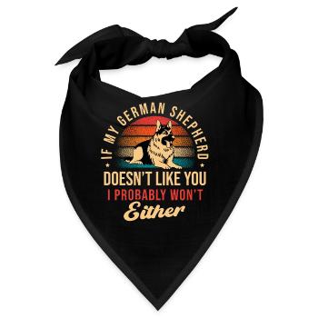 Mein Deutscher Schäferhund mag dich nicht, ich habe wahrscheinlich gewonnen - Bandana - Schwarz - Vorne