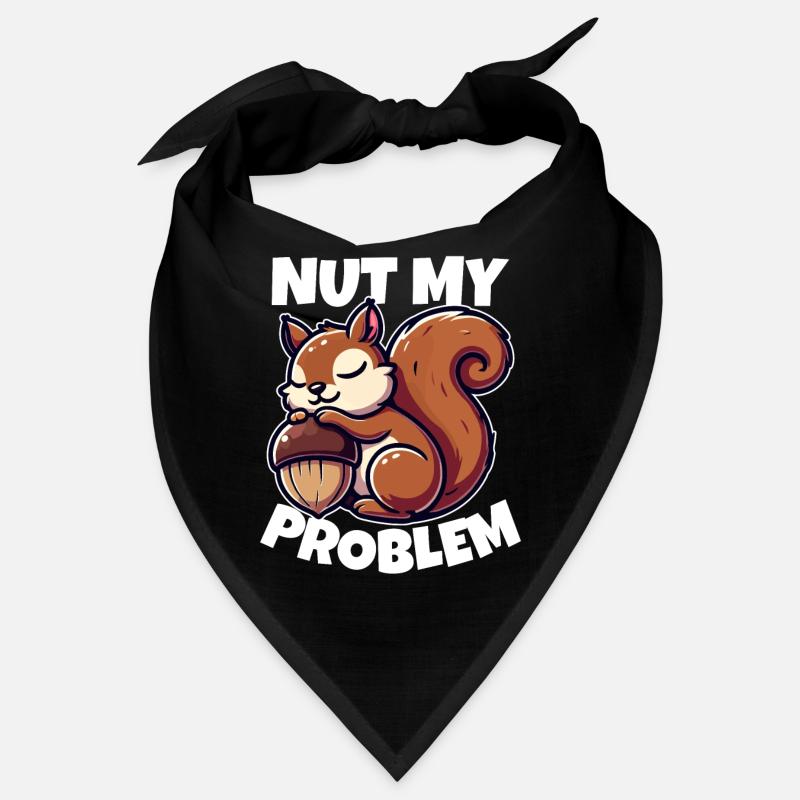 Nut My Problem - Witziges Eichhörnchen-Design Bandana