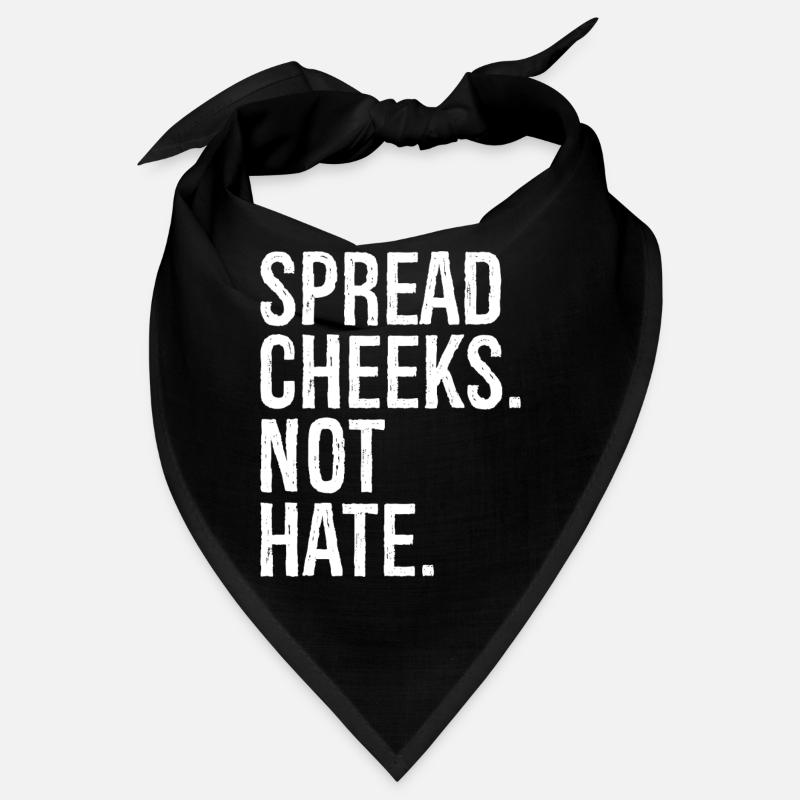 spread cheeks not hate Bandana