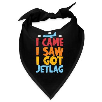 Ich kam, ich sah, ich bekam Jetlag, Reisehumor - Bandana - Schwarz - Vorne