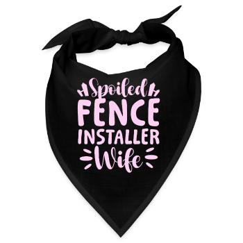 Spoiled Fence Installer Wife Fence Builder Husband - Bandana - Schwarz - Vorne