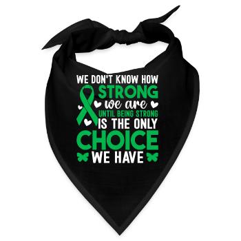 Wir wissen nicht, wie stark wir sind, bis die Niere - Bandana - Schwarz - Vorne
