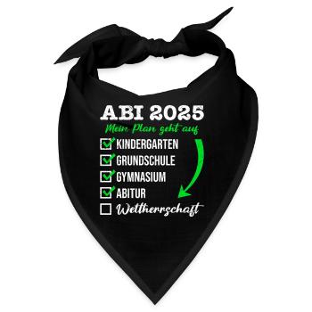 ABI 2025 MEIN PLAN GEHT AUF WELTHERRSCHAFT Lustig - Bandana - Schwarz - Vorne