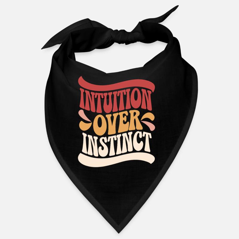 L’intuition plutôt que l’instinct Inspirant Bandana