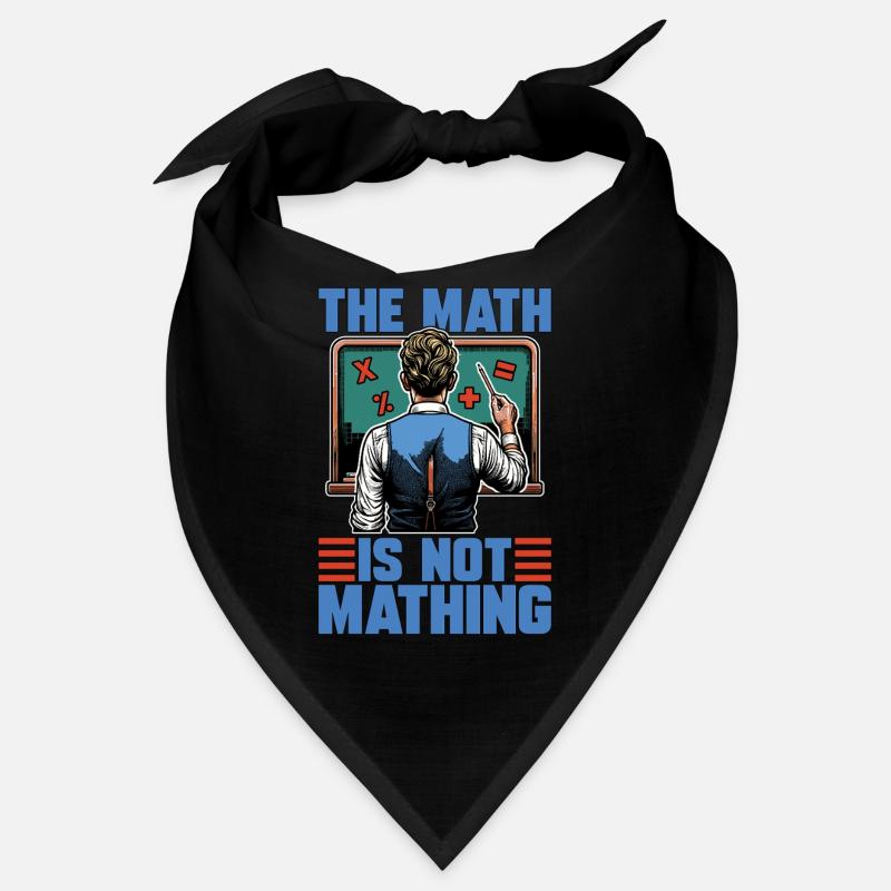 STEM Teacher The Math Is Not Mathing Engineering Bandana