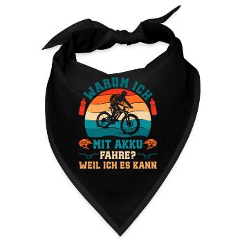 Elektro Rad WARUM ICH MIT AKKU FAHRE Lustig - Bandana - Schwarz - Vorne