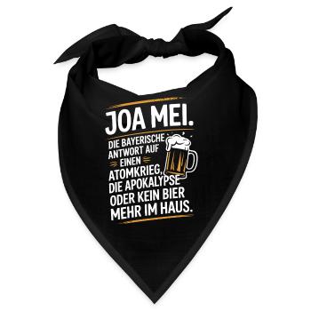 Joa Mei Bayerischer Sarkasmus Egal Dialekt Bier - Bandana - Schwarz - Vorne