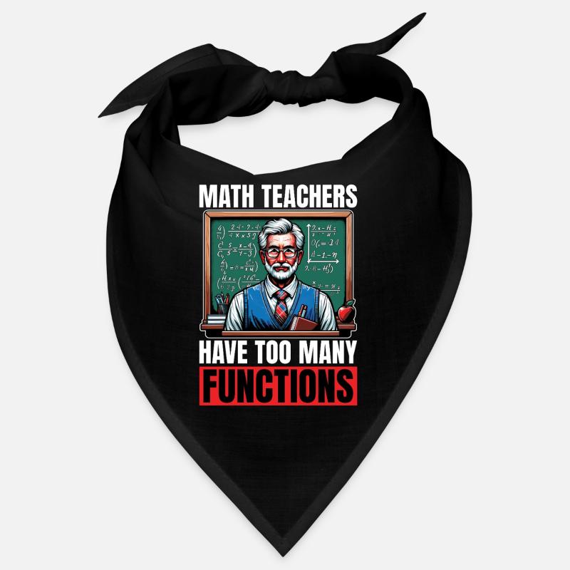 Les professeurs de mathématiques ont trop de mathématiques Bandana