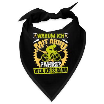 E-Bike WARUM ICH MIT AKKU FAHRE? WEIL ICHS KANN - Bandana - Schwarz - Vorne