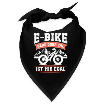 E-BIKE BERG ODER TAL IST MIR EGAL Lustiges - Bandana - Schwarz - Vorne