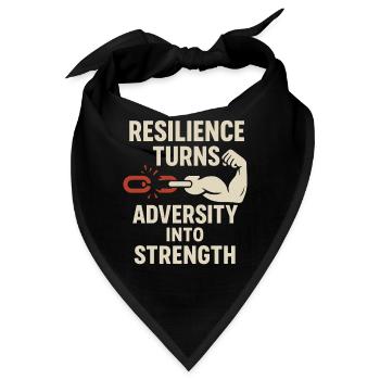 Resilienz Verwandelt Widrigkeiten In Stärke - Bandana - Schwarz - Vorne