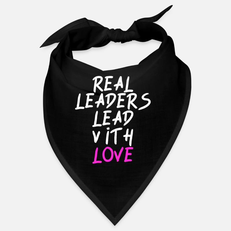 Les vrais leaders dirigent avec amour Bandana