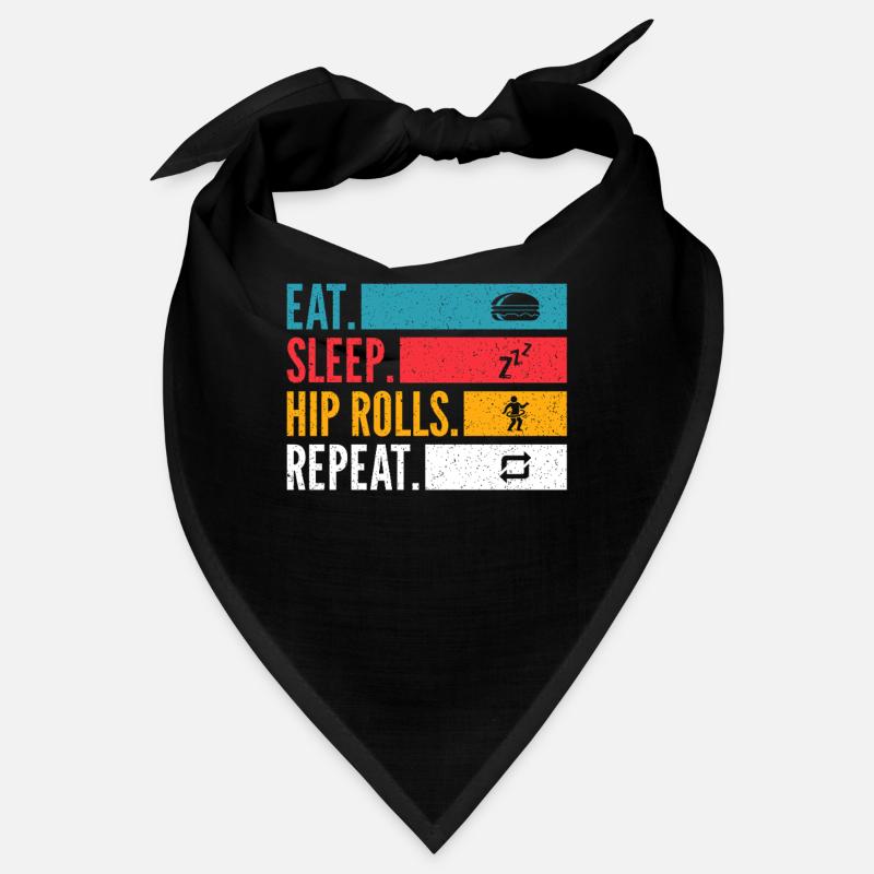 Eat Sleep Hip Rolls Répéter la conception de la danse Bandana