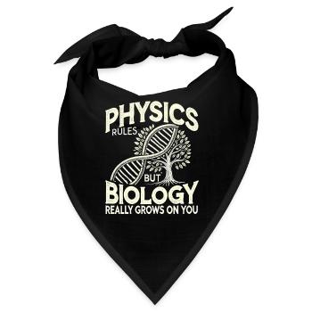 Physik regiert, aber Biologie wächst einem - Bandana - Schwarz - Vorne