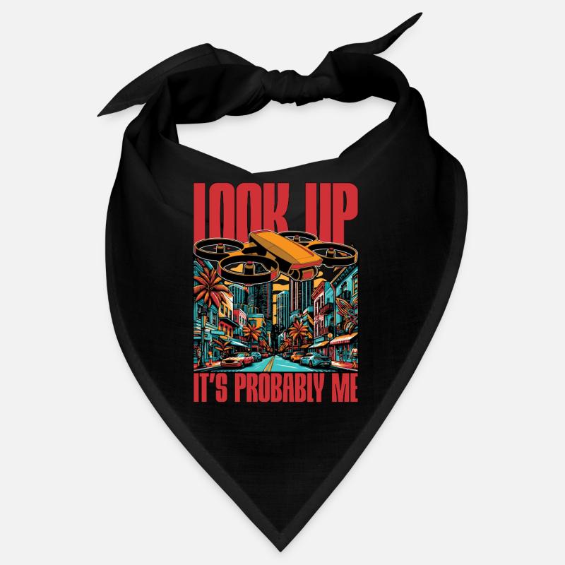 Drone Enthusiast Look Up It's Probably Drone Pilot Bandana